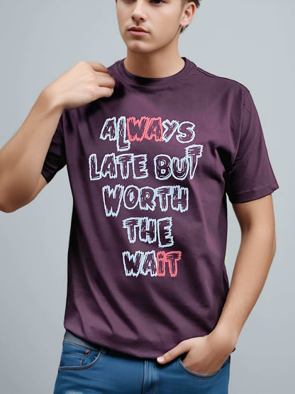 Always Late Printed Tshirt